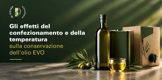 Gli effetti del confezionamento e della temperatura sulla conservazione dell'olio EVO